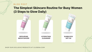 The Simplest Skincare Routine for Busy Women (3 Steps to Glow Daily)